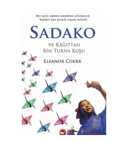 Sadako ve Kâğıttan Bin Turna Kuşu - Eleanor Coerr - Beyaz Balina Yayınları