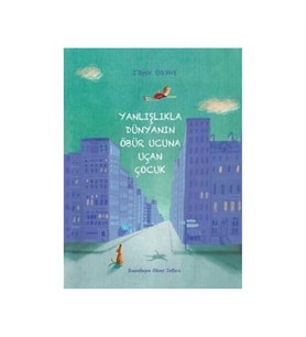 Yanlışlıkla Dünyanın Öbür Ucuna Uçan Çocuk John Boyne Tudem Yayınları