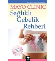 Mayo Clinic - Sağlıklı Gebelik Rehberi (Ciltli): Ebeveyn Olan Doktorlardan (Krem)