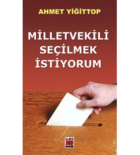 Milletvekili Seçilmek İstiyorum