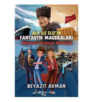Mustafa Kemal Atatürk - Efsane Karakterler Alp ile Elif'in Fantastik Maceraları