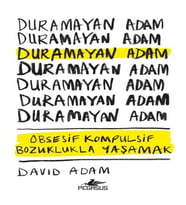 Duramayan Adam - Obsesif Kompulsif Bozuklukla Yaşamak