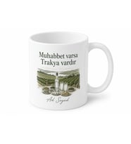 Tekirdağ Trakya Muhabbeti Kupa Bardak Hediye Özel Tasarım Baskılı Kupa