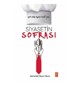 Şef Zeki Açıköz Anlatıyor - Siyasetin Sofrası