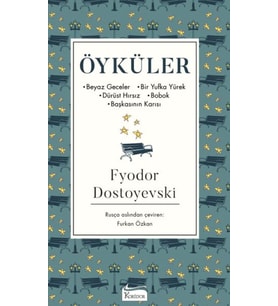 Öyküler (Beyaz Geceler, Bir Yufka Yürek, Dürüst Hırsız, Bobok, Başkasının Karısı) - (Bez Ciltli)