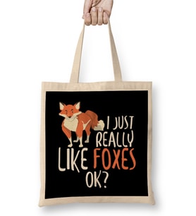 Cute I Just Really Like Foxes, OK Funny Fox Bez Çanta Uzun Saplı