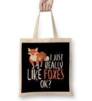 Cute I Just Really Like Foxes, OK Funny Fox Bez Çanta Uzun Saplı
