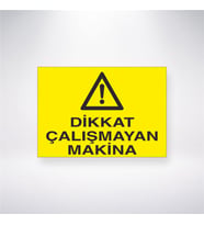 Dikkat Çalışmayan Makine 21x28 Arkası Yapışkanlı Levha