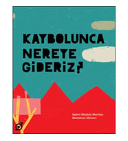 Kaybolunca Nereye Gideriz?