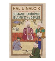 Osmanlı Tarihinde İslamiyet ve Devlet