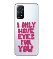 Redmi Note 11 Pro Uyumlu Have Eyes For You Tasarımlı Şeffaf Telefon Kılıfı