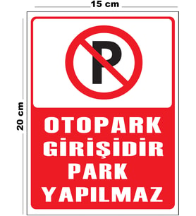 Metal Otopark Girişidir Park Yapılmaz 15 cm x 20 cm Uyarı Levhası Yönlendirme Tabelası