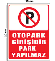 Metal Otopark Girişidir Park Yapılmaz 15 cm x 20 cm Uyarı Levhası Yönlendirme Tabelası