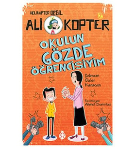 Ali Kopter 2 - Okulun Gözde Öğrencisiyim