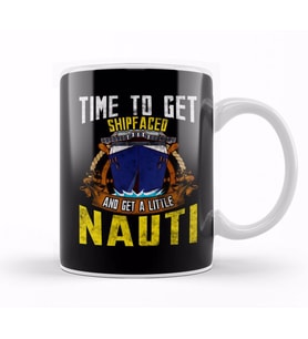 Time To Get Ship Faced And Get a Little Nauti Pun Kupa Bardak Porselen