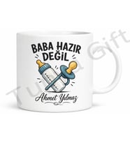 Baba Hazır Değil Yazılı Esprili Kupa Bardak Babalar Günü Hediyesi