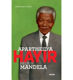 Apartheid’a Hayır Nelson Mandela - Veronique Tadjo