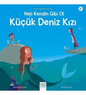 Hep Kendin Gibi Ol Küçük Deniz Kızı - Modern Öykülerle Klasikler