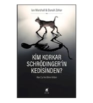 Kim Korkar Schrödinger'in Kedisinden? A'dan Z'ye Yeni Bilimin Rehberi