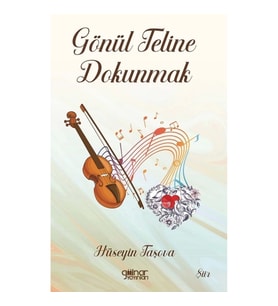 Gönül Teline Dokunmak