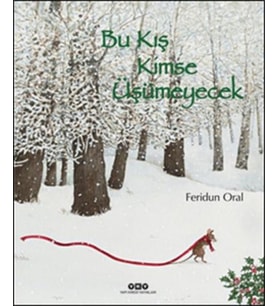 Bu Kış Kimse Üşümeyecek (Ciltli)