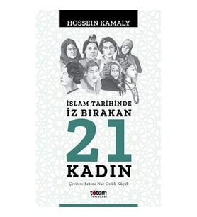 İslam Tarihinde İz Bırakan 21 Kadın