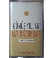 (Plak Değildir KASET tir) Gümüş Yıllar Altın Şarkılar 3 1944-1969 Kaset