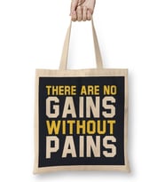 There Are No Gains Without Pains Bez Çanta Uzun Saplı