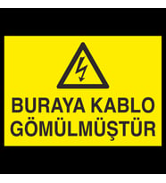 Buraya Kablo Gömülmüştür Uyarı Levhası 30x40cm (Karışık)