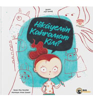 Hikayemin Kahramanı Kim?