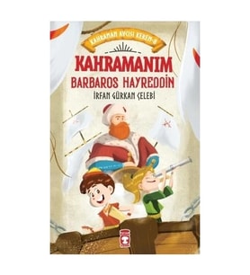 Kahramanım Barbaros Hayreddin Timaş