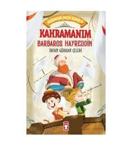 Kahramanım Barbaros Hayreddin Timaş