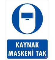 Kaynak Maskesi Uyarı Levhası 25x35 KOD:20