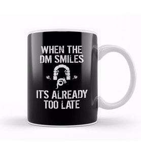 When the DM Smiles It s Too Late Kupa Bardak Porselen