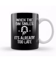 When the DM Smiles It s Too Late Kupa Bardak Porselen