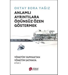 Anlamlı Ayrıntılara Ödünsüz Özen Göstermek