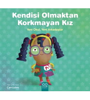 Kendisi Olmaktan Korkmayan Kız – Yeni Okul, Yeni Arkadaşlar