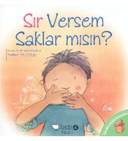 Çocuklarmızla Konuşalım - Sır Versem Saklar mısın?