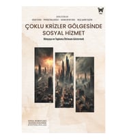 Çoklu Krizler Gölgesinde Sosyal Hizmet