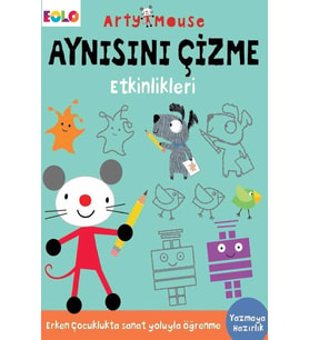 Arty Mouse - Aynısını Çizme Etkinlikleri Uygulama Kitapları
