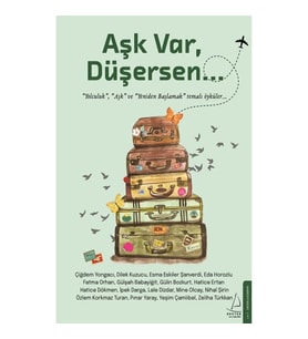 Aşk Var, Düşersen
