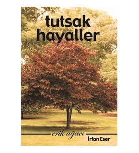Tutsak Hayaller: Erik Ağacı 1