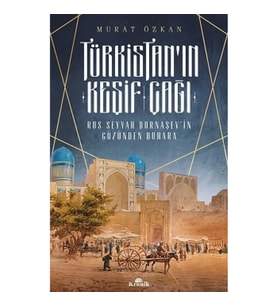 Türkistan’ın Keşif Çağı