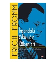 İnsandaki Yıkıcılığın Kökenleri (Tam Metin)