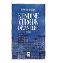 Kendine Vurgun Divaneler