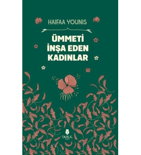 Ümmeti İnşa Eden Kadınlar