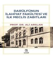 Darülfünun İlahiyat Fakültesi ve İlk Meclis Zabıtları