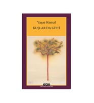 Kuşlar da Gitti Yaşar Kemal Yapı Kredi Yayınları