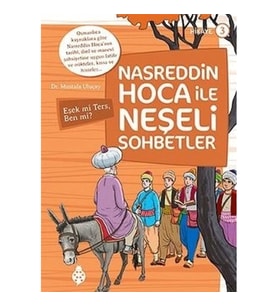 Nasreddin Hoca İle Neşeli Sohbetler 3 - Eşek Mi Ters, Ben Mi?