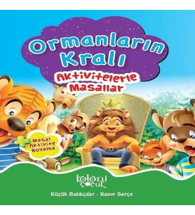 Ormanların Kralı - Aktivitelerle Masallar